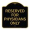 Signmission Designer Series Reserved for Physicians Only, Black & Gold Aluminum Sign, 18" x 18", BG-1818-23182 A-DES-BG-1818-23182 - alternate 1